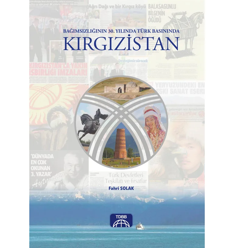 Bağımsızlığının 30. Yılında Türk Basınında Kırgızistan