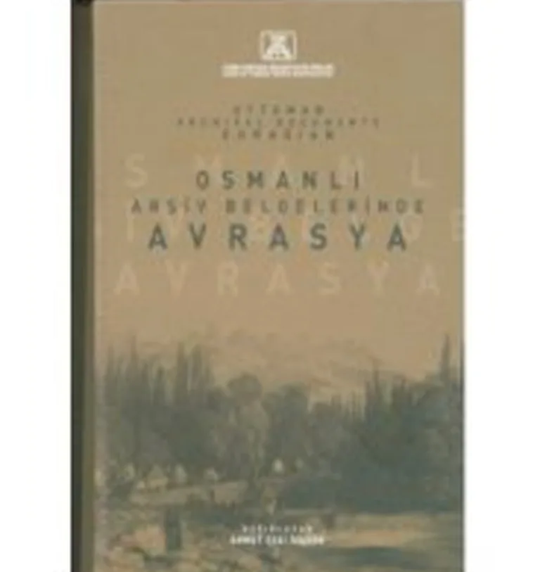 Eurasia in Ottoman Archive Documents