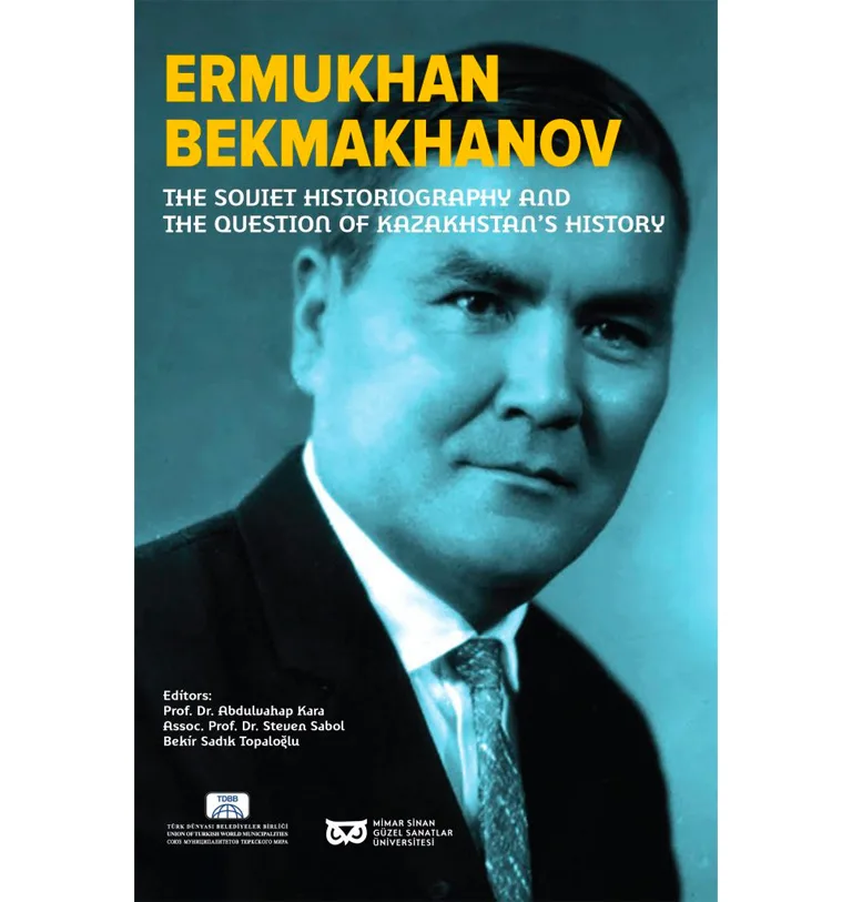 The Soviet Historiography and The Question of Kazakhstan’s History