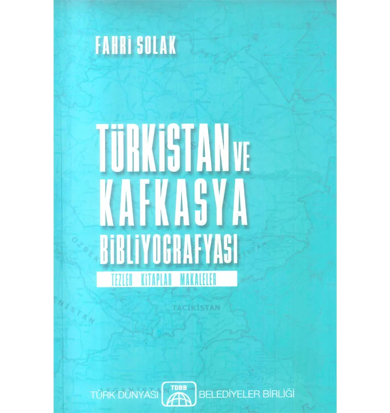 Bibliography of Turkestan and Caucasus